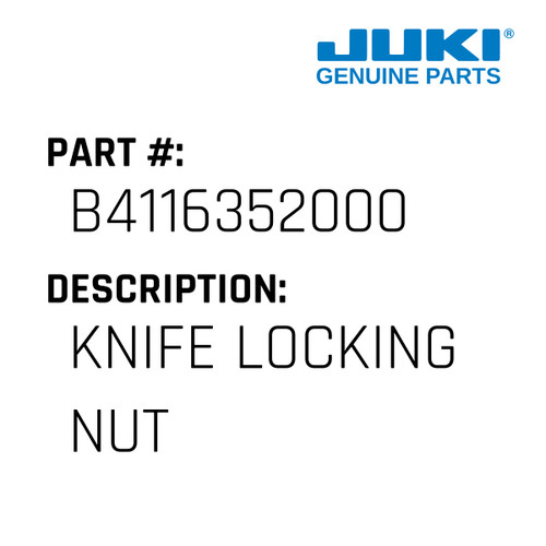 Knife Locking Nut - Juki #B4116352000 Genuine Juki Part