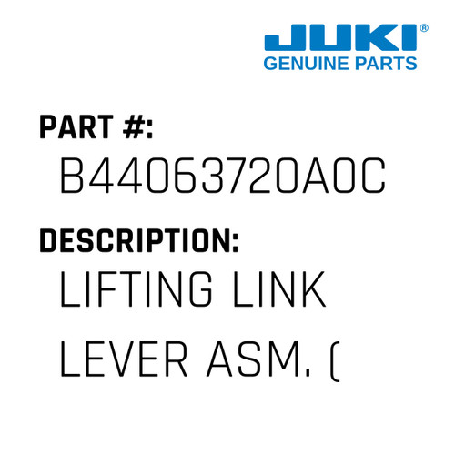 Lifting Link Lever Asm. - Juki #B44063720A0C Genuine Juki Part