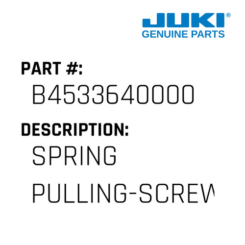 Spring Pulling-Screw - Juki #B4533640000 Genuine Juki Part