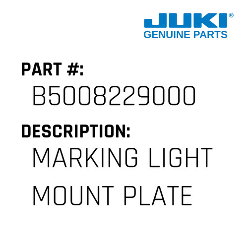 Marking Light Mount Plate - Juki #B5008229000 Genuine Juki Part