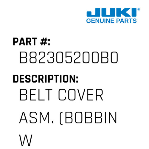 Belt Cover Asm. - Juki #B82305200B0 Genuine Juki Part