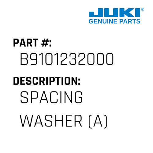 Spacing Washer - Juki #B9101232000 Genuine Juki Part