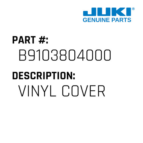 Vinyl Cover - Juki #B9103804000 Genuine Juki Part