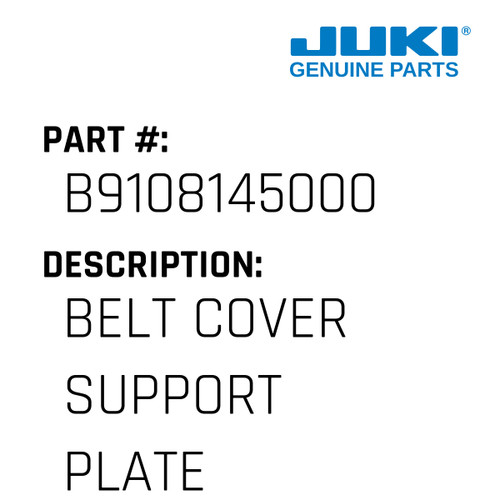 Belt Cover Support Plate - Juki #B9108145000 Genuine Juki Part