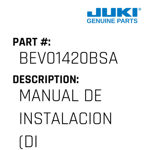 Manual De Instalacion - Juki #BEV01420BSA Genuine Juki Part