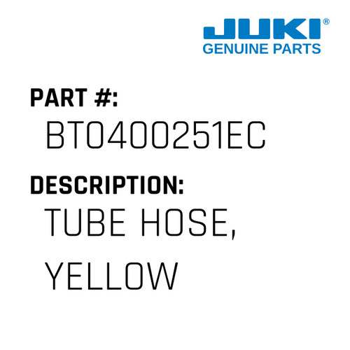 Tube Hose, Yellow - Juki #BT0400251EC Genuine Juki Part