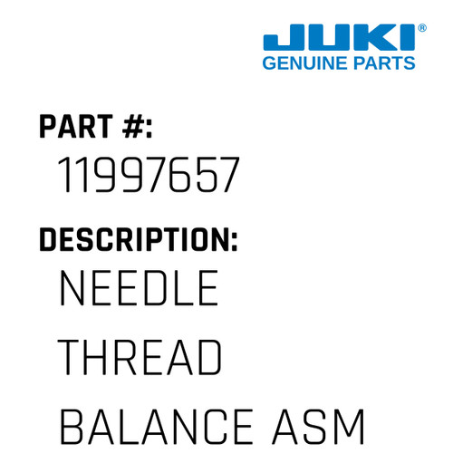 Needle Thread Balance Asm. - Juki #11997657 Genuine Juki Part