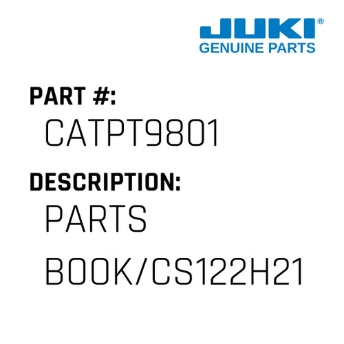 Parts Book/Cs122H21-3C64 - Juki #CATPT9801 Genuine Juki Part