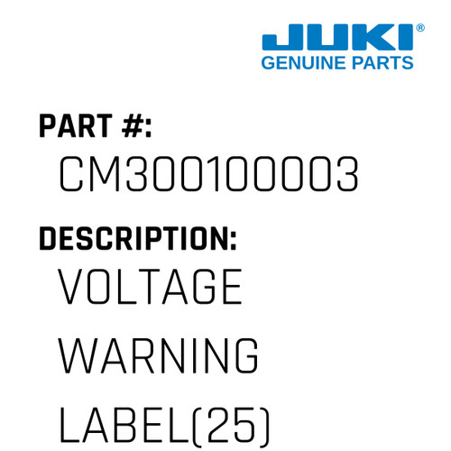 Voltage Warning Label - Juki #CM300100003 Genuine Juki Part