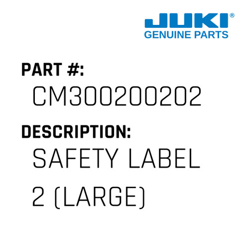 Safety Label 2 - Juki #CM300200202 Genuine Juki Part