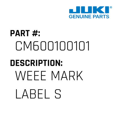 Weee Mark Label S - Juki #CM600100101 Genuine Juki Part