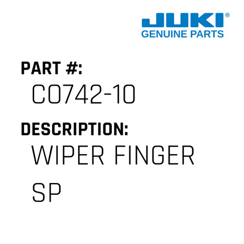 Wiper Finger Sp - Juki #CO742-10 Genuine Juki Part