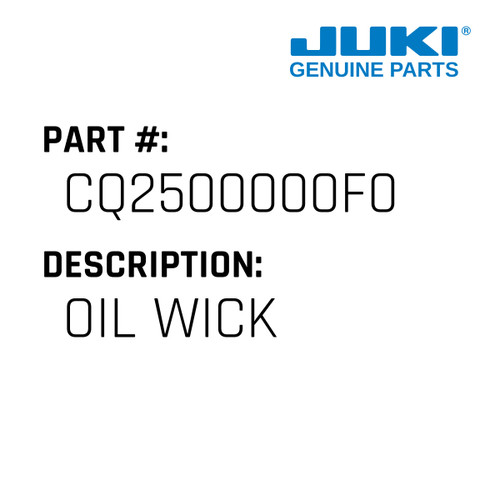 Oil Wick - Juki #CQ2500000F0 Genuine Juki Part