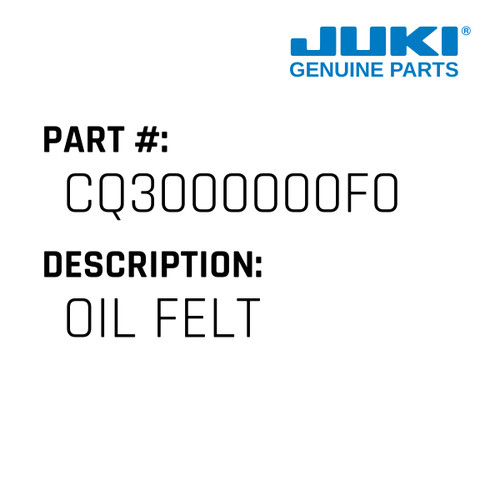 Oil Felt - Juki #CQ3000000F0 Genuine Juki Part