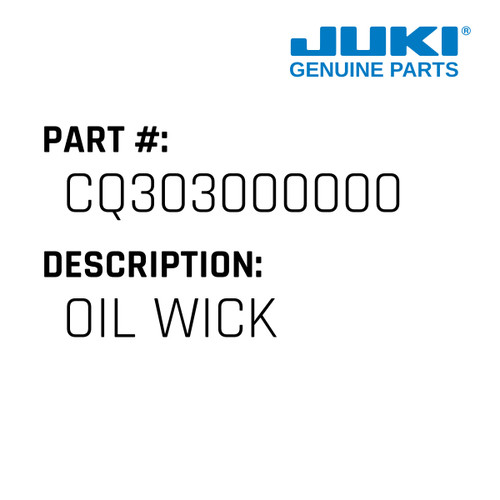 Oil Wick - Juki #CQ303000000 Genuine Juki Part