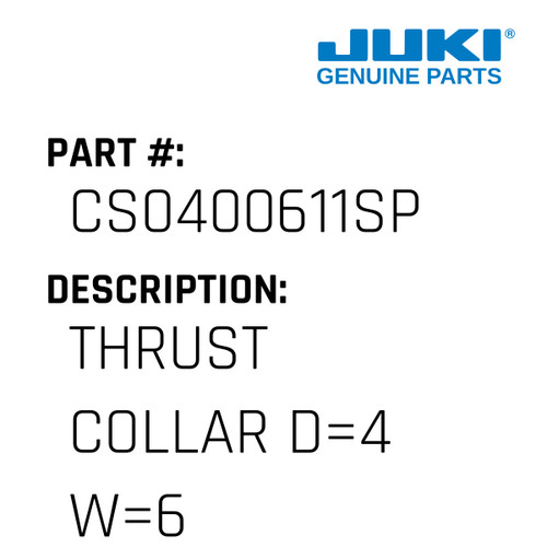 Thrust Collar D=4 W=6 - Juki #CS0400611SP Genuine Juki Part