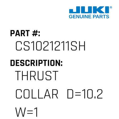 Thrust Collar  D=10.2 W=12 - Juki #CS1021211SH Genuine Juki Part