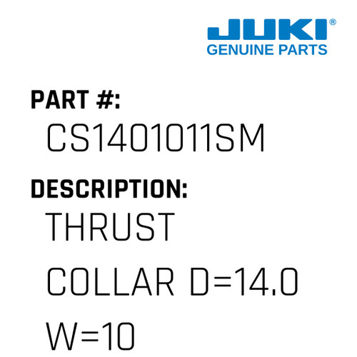 Thrust Collar D=14.0 W=10 - Juki #CS1401011SM Genuine Juki Part