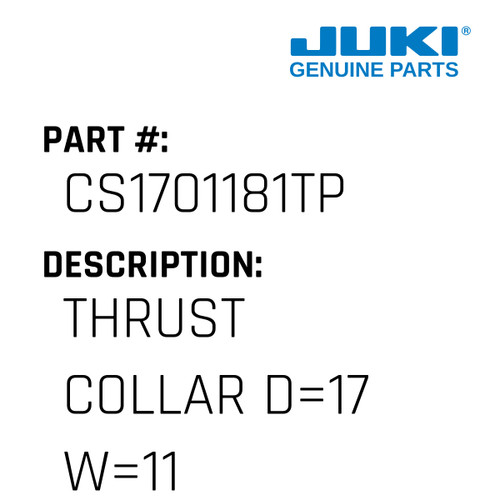 Thrust Collar D=17 W=11 - Juki #CS1701181TP Genuine Juki Part
