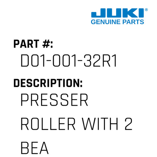 Presser Roller With 2 Bearings - Juki #D01-001-32R1 Genuine Juki Part
