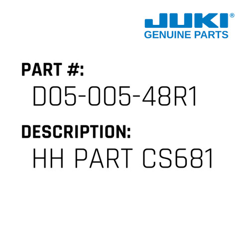 Hh Part Cs681 - Juki #D05-005-48R1 Genuine Juki Part