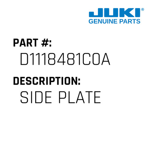 Side Plate - Juki #D1118481C0A Genuine Juki Part