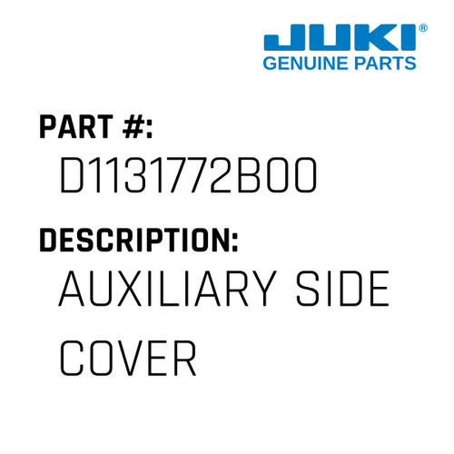 Auxiliary Side Cover - Juki #D1131772B00 Genuine Juki Part