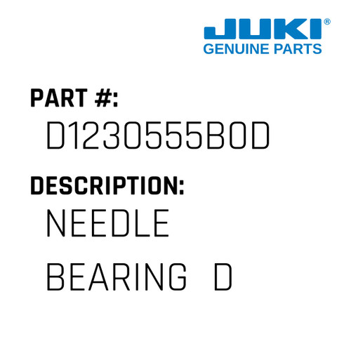 Needle Bearing  D - Juki #D1230555B0D Genuine Juki Part