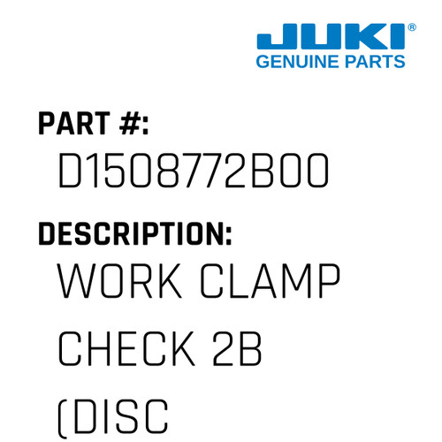Work Clamp Check 2B - Juki #D1508772B00 Genuine Juki Part
