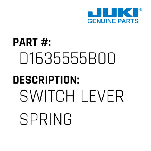 Switch Lever Spring - Juki #D1635555B00 Genuine Juki Part