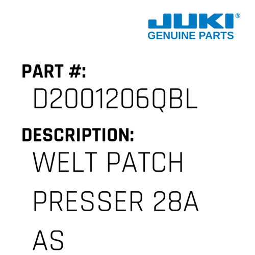 Welt Patch Presser 28A Asm. - Juki #D2001206QBL Genuine Juki Part