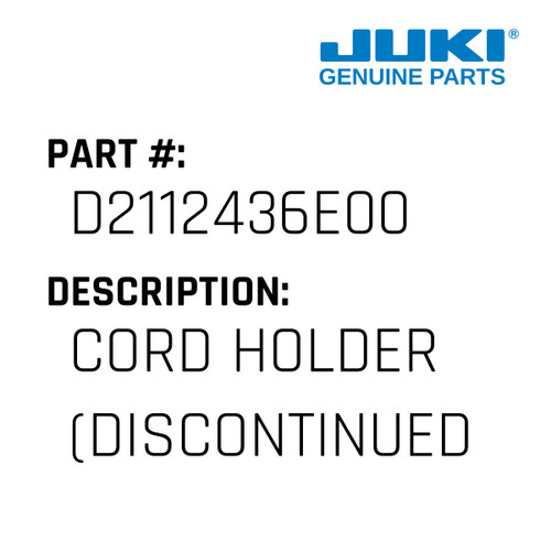 Cord Holder - Juki #D2112436E00 Genuine Juki Part