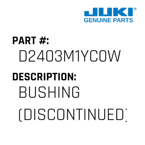 Bushing - Juki #D2403M1YC0W Genuine Juki Part