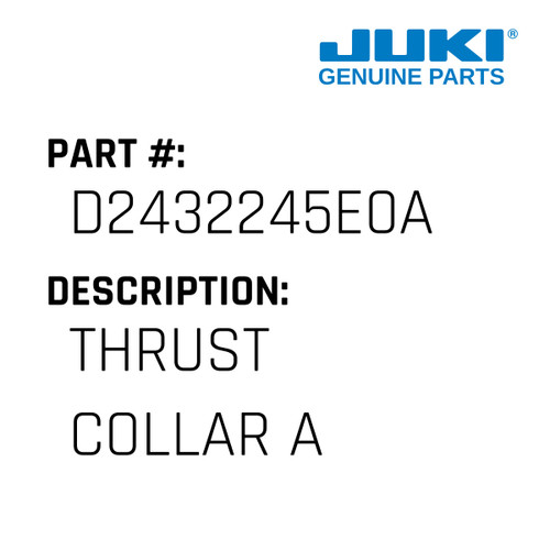 Thrust Collar A - Juki #D2432245E0A Genuine Juki Part