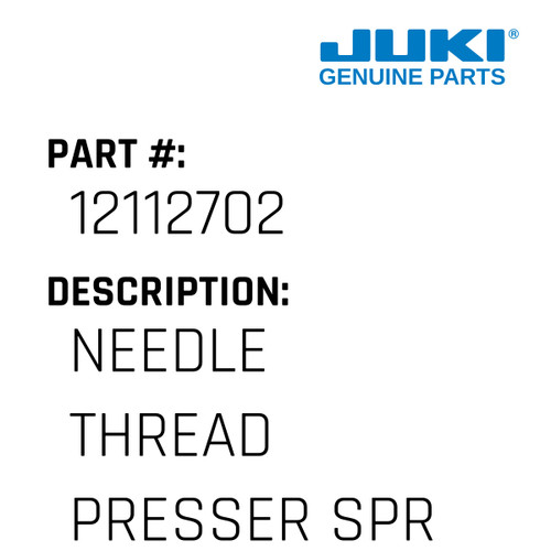 Needle Thread Presser Spring B - Juki #12112702 Genuine Juki Part