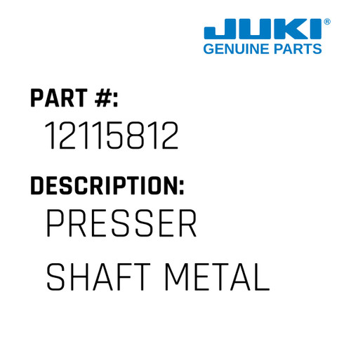 Presser Shaft Metal - Juki #12115812 Genuine Juki Part