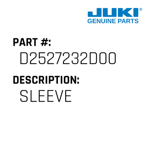 Sleeve - Juki #D2527232D00 Genuine Juki Part