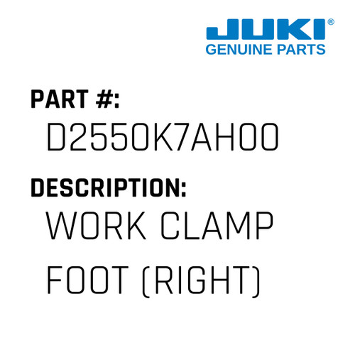 Work Clamp Foot - Juki #D2550K7AH00 Genuine Juki Part
