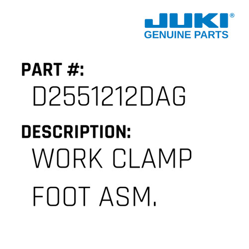 Work Clamp Foot Asm. - Juki #D2551212DAG Genuine Juki Part