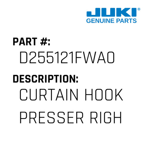 Curtain Hook Presser Right Asm - Juki #D255121FWA0 Genuine Juki Part