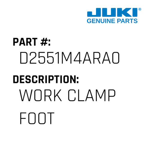 Work Clamp Foot - Juki #D2551M4ARA0 Genuine Juki Part
