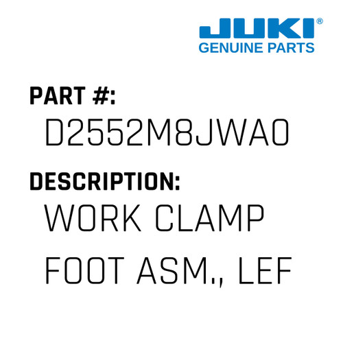 Work Clamp Foot Asm., Left - Juki #D2552M8JWA0 Genuine Juki Part