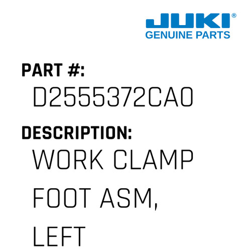 Work Clamp Foot Asm, Left - Juki #D2555372CA0 Genuine Juki Part