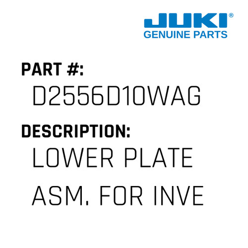 Lower Plate Asm. - Juki #D2556D10WAG Genuine Juki Part