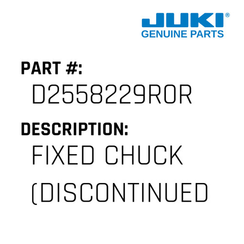 Fixed Chuck - Juki #D2558229R0R Genuine Juki Part