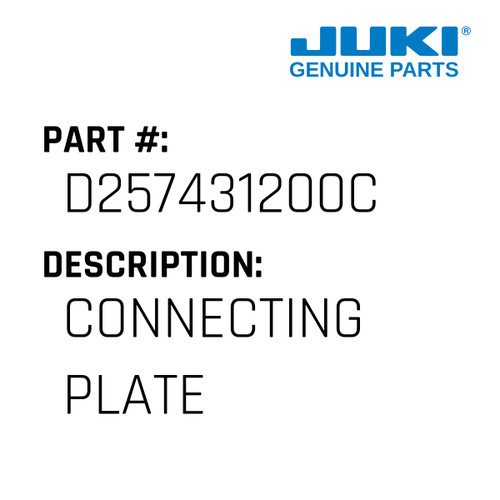 Connecting Plate - Juki #D257431200C Genuine Juki Part