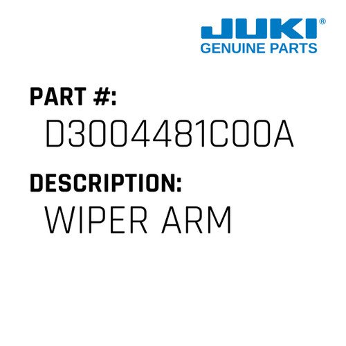 Wiper Arm - Juki #D3004481C00A Genuine Juki Part