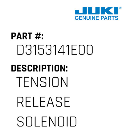 Tension Release Solenoid - Juki #D3153141E00 Genuine Juki Part