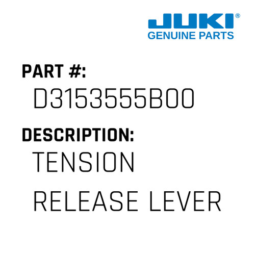 Tension Release Lever - Juki #D3153555B00 Genuine Juki Part
