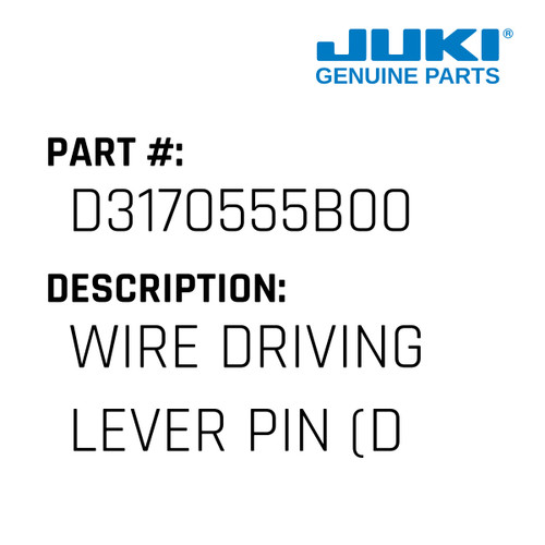 Wire Driving Lever Pin - Juki #D3170555B00 Genuine Juki Part